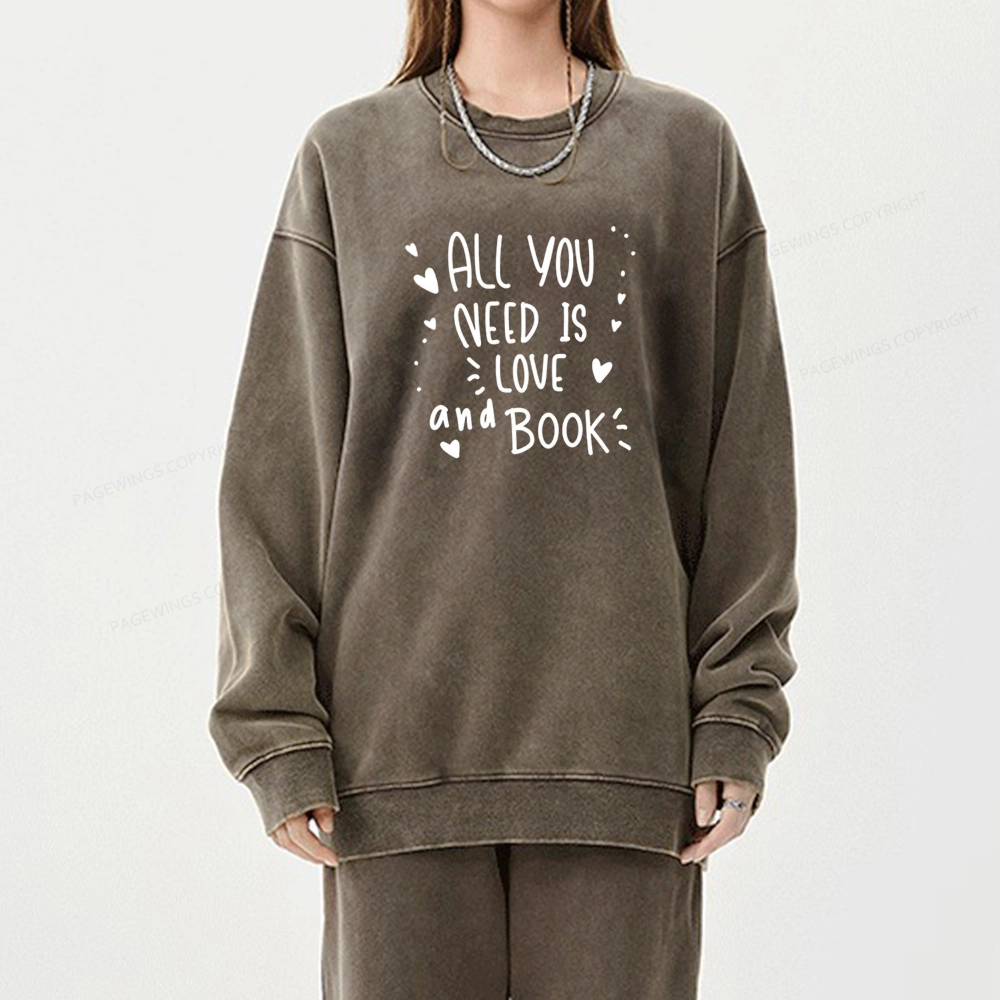 Pagewing All You Need Is Love And Book Unisex Washed Sweatshirt