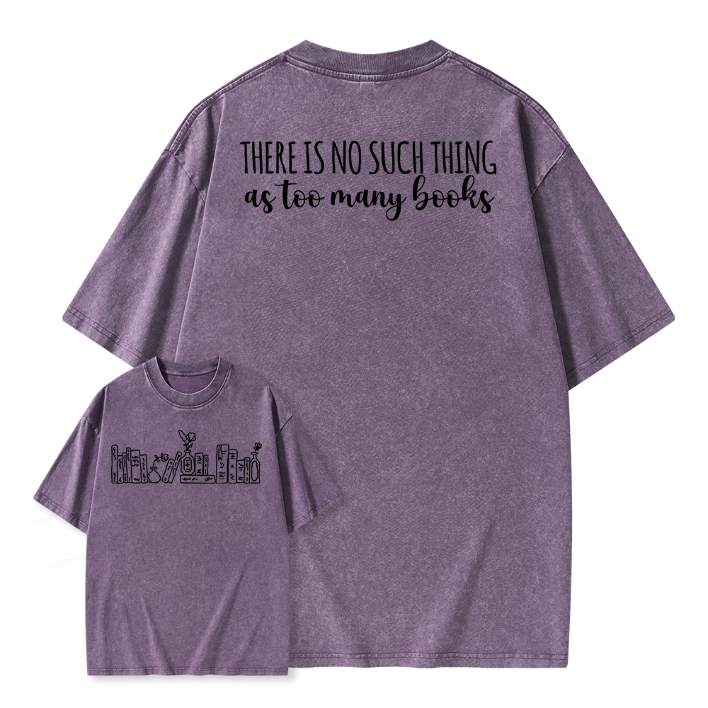 Pagewings There Is No Such Thing As Too Many Books Unisex Washed T-shirt