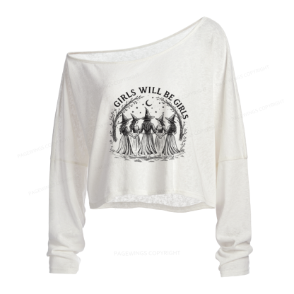 Pagewings Girls Will Be Girls Slouchy Long Sleeve Off Shoulder T-shirt