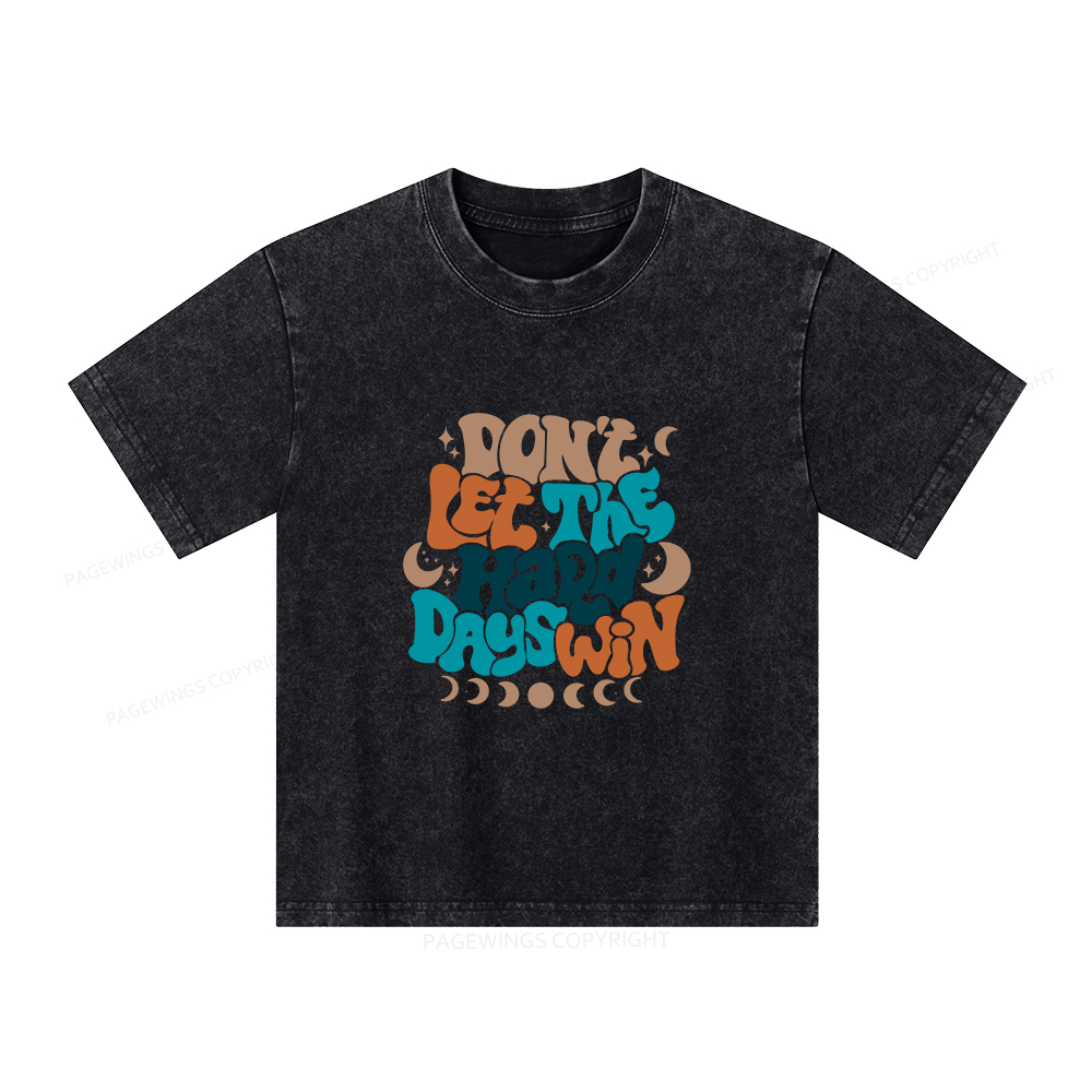 Pagewings Don't Let The Hard Days Win Unisex Kids Washed T-shirt