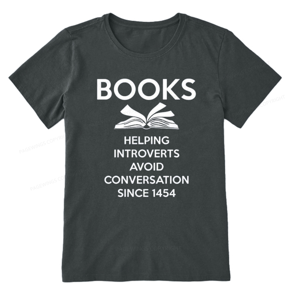 Pagewings Books Helping Introverts Avoid Conversation Since 1454 Unisex Classic T-shirt