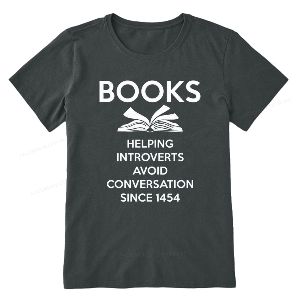 Pagewings Books Helping Introverts Avoid Conversation Since 1454 Unisex Classic T-shirt