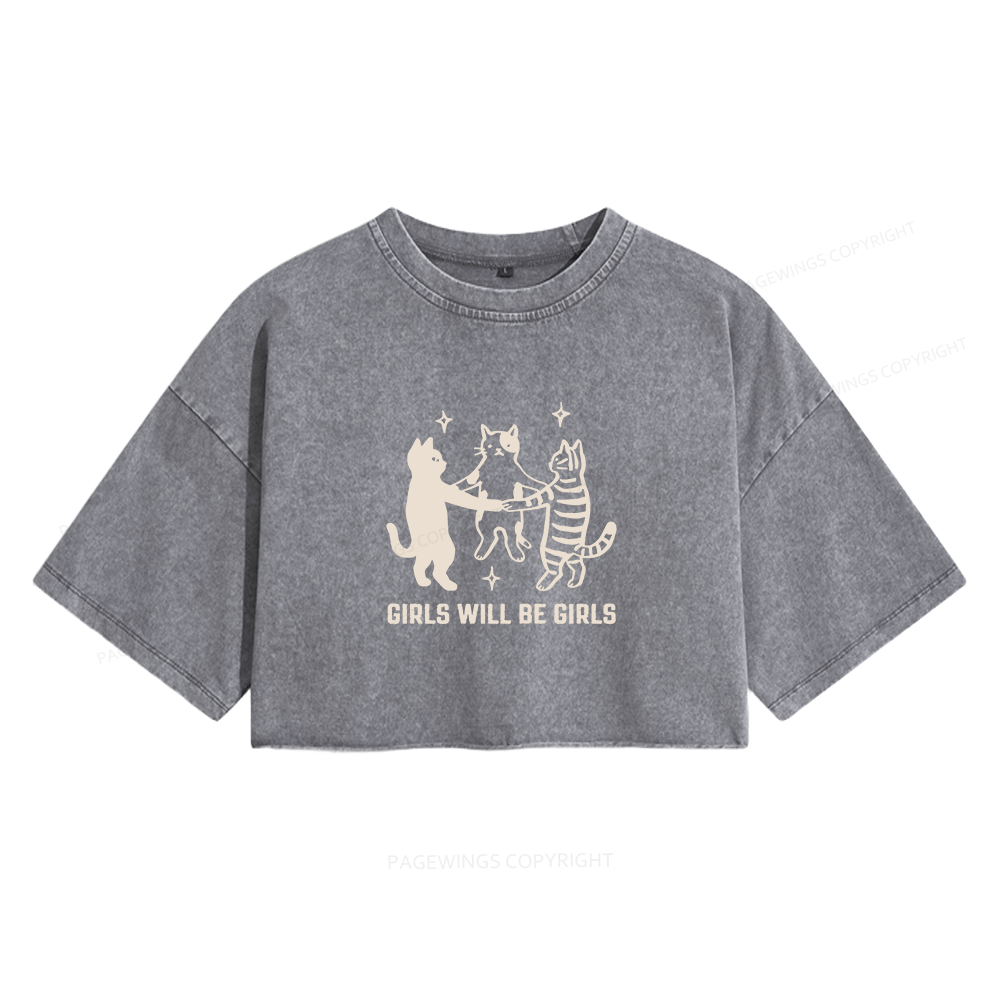 Pagewings Girls Will Be Girls Women's Washed Cropped T-shirt