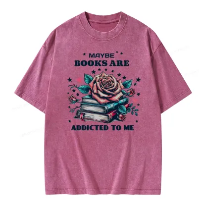 Pagewing Maybe Books Are Addicted To Me Unisex Washed T-shirt