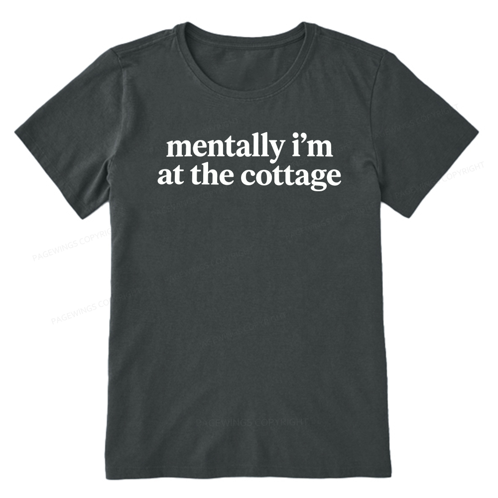 Pagewings Mentally I'm At The Cottage Unisex Classic T-shirt