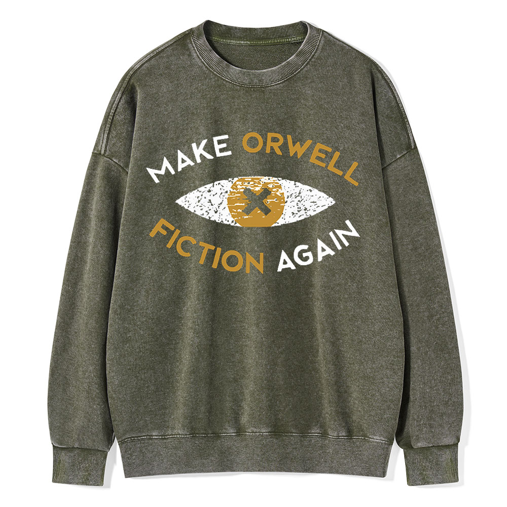 PagewingsMake Orwell Fiction Again - Dystopian Literature Philosophy Unisex Washed Sweatshirt