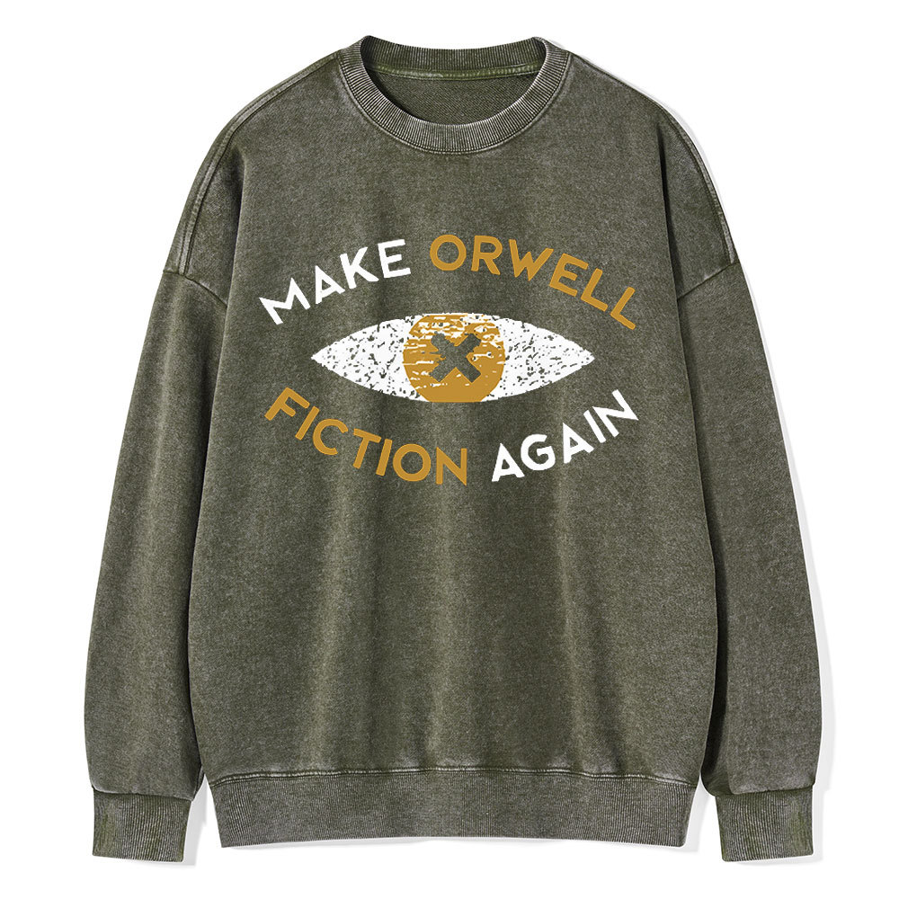 PagewingsMake Orwell Fiction Again - Dystopian Literature Philosophy Unisex Washed Sweatshirt