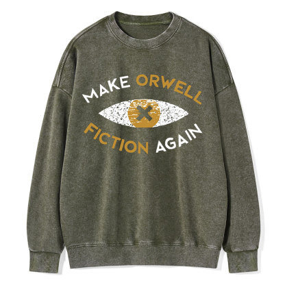 PagewingsMake Orwell Fiction Again - Dystopian Literature Philosophy Unisex Washed Sweatshirt