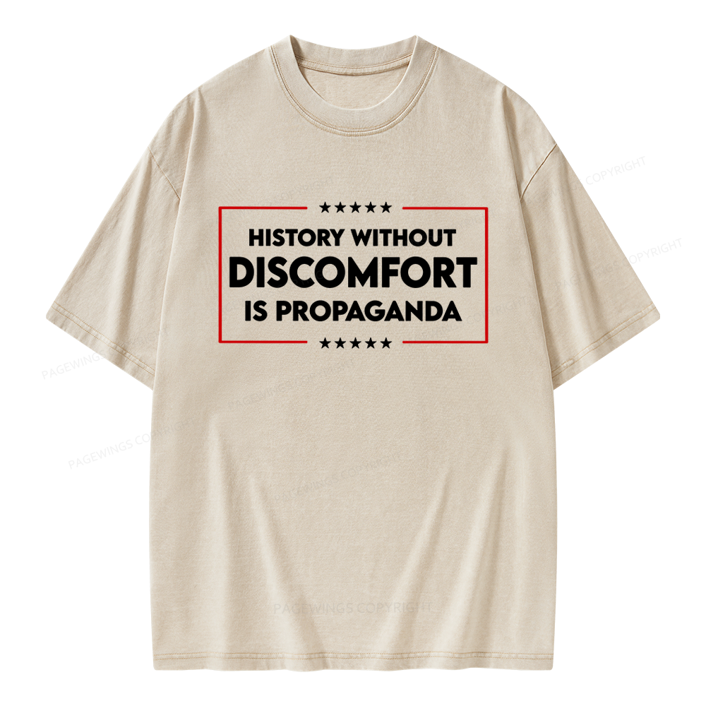 Pagewings History Without Discomfort Is Propaganda Unisex Washed T-shirt