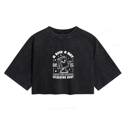 Pagewings A Book A Day Keeps The Mental Breakdown Away Women's Washed Cropped T-shirt
