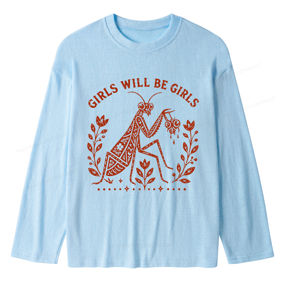 Pagewing Girls Will Be Girls Unisex Lightweight Long Sleeve T-Shirt