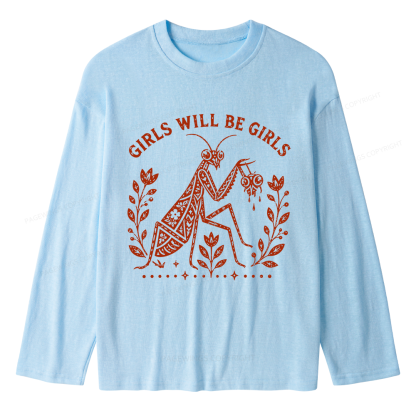 Pagewing Girls Will Be Girls Unisex Lightweight Long Sleeve T-Shirt