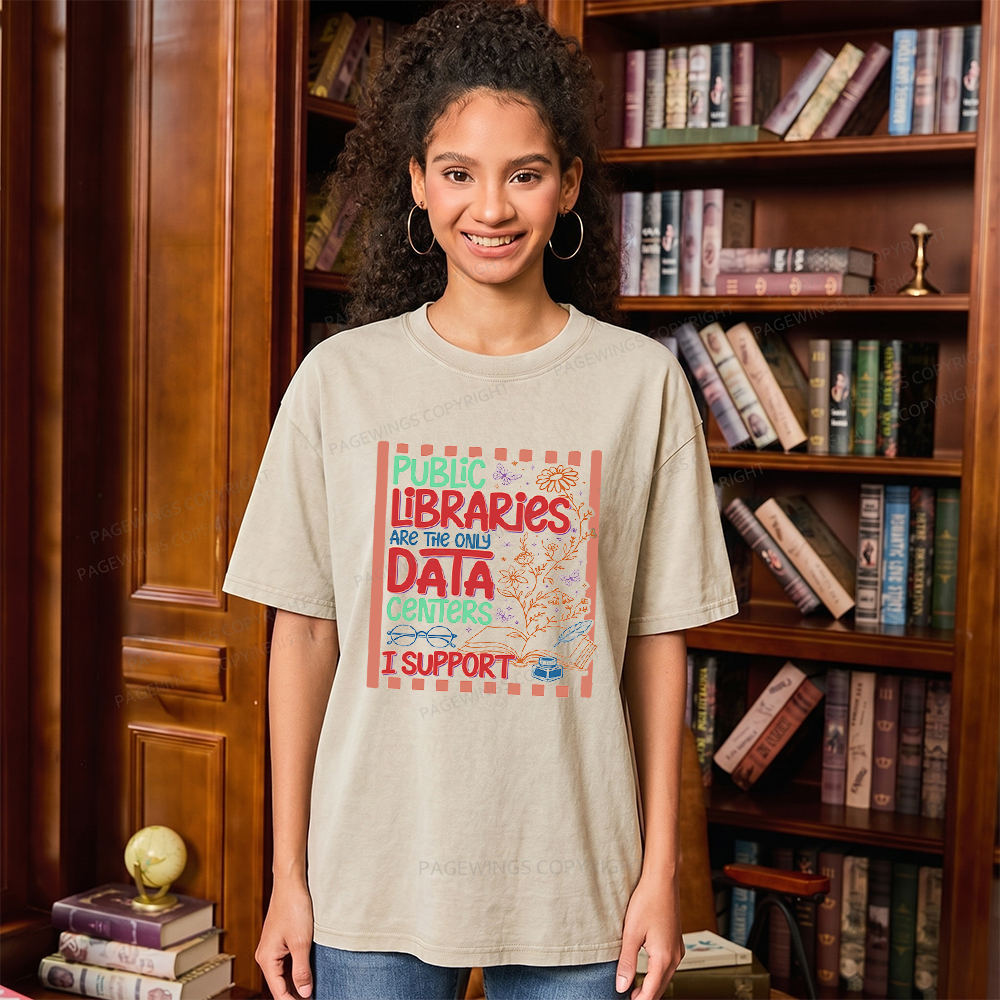 Pagewings Public Libraries are the only Data Centers I Support Unisex Washed T-shirt