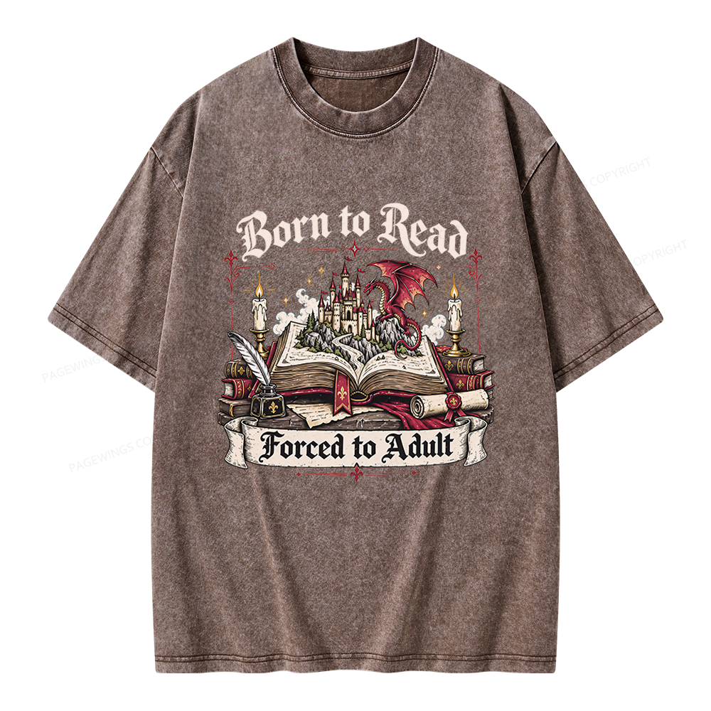 Pagewings Born to Read Forced to Adult Unisex Washed T-shirt