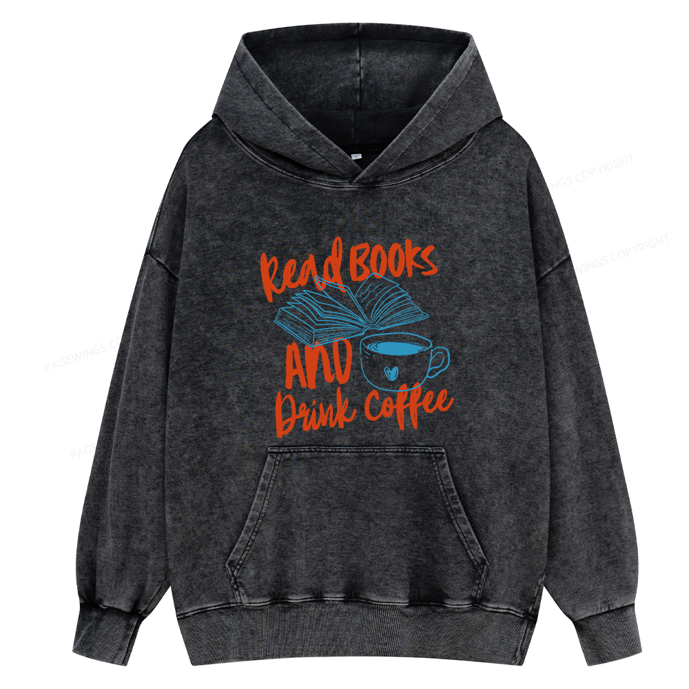 Pagewings Read Books And Drink Coffee Bookish Unisex Washed Hoodie