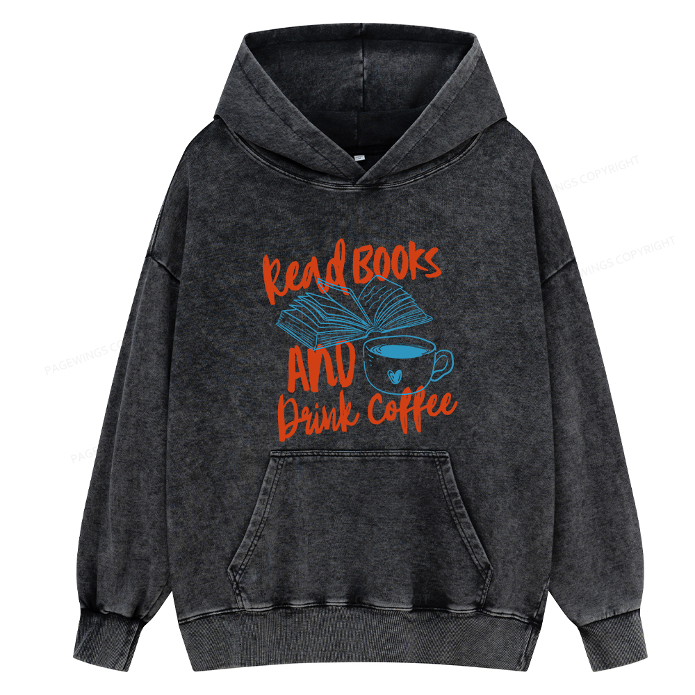 Pagewings Read Books And Drink Coffee Bookish Unisex Washed Hoodie