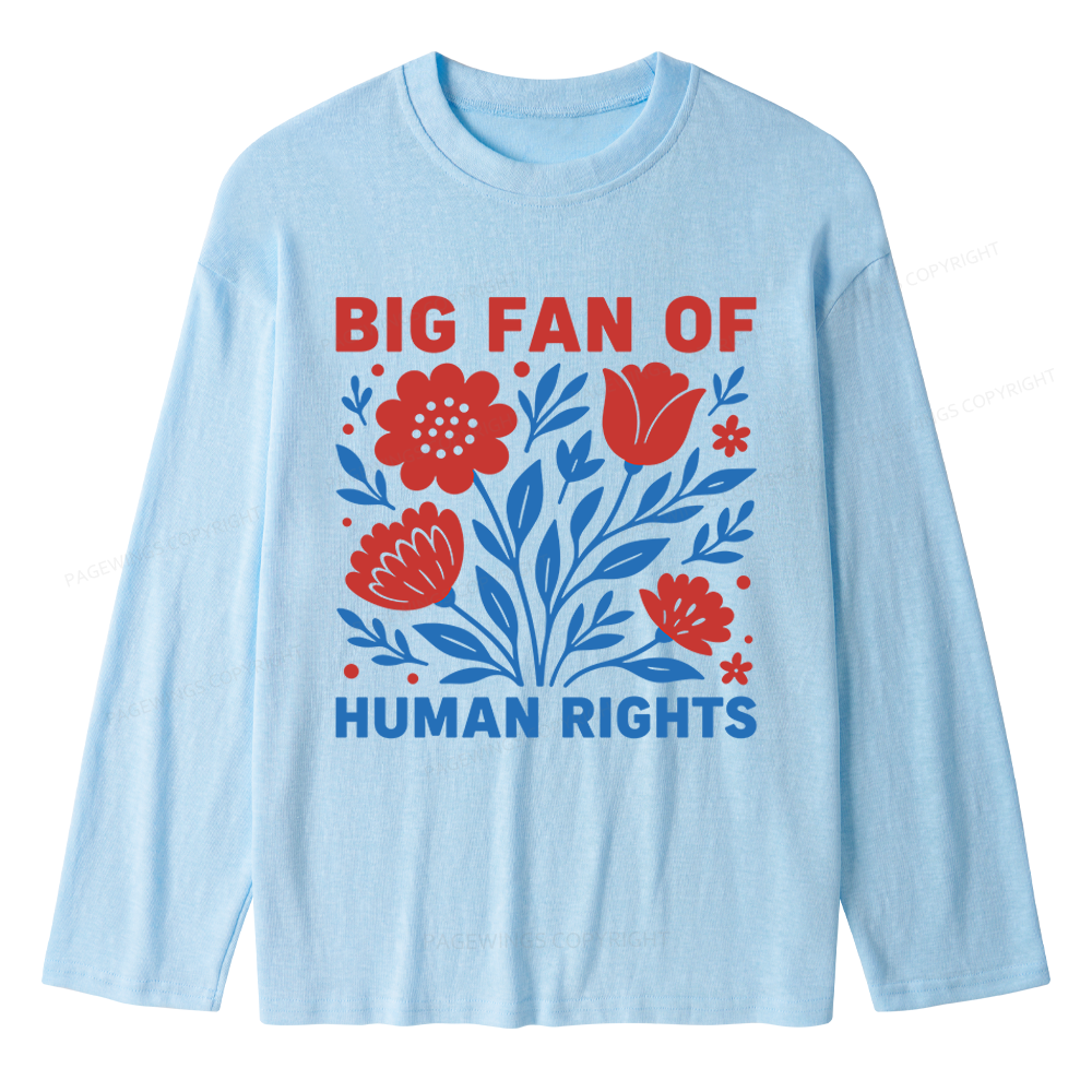 Pagewings Big Fan Of Human Rights Unisex Lightweight Long Sleeve T-Shirt