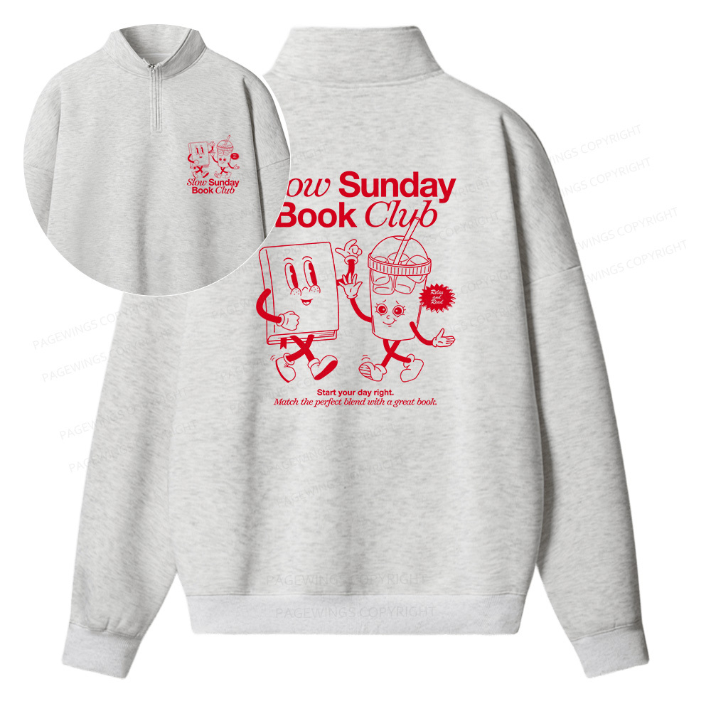 Pagewings Slow Sunday Book Club Unisex Half Zip Fleece Sweatshirt 