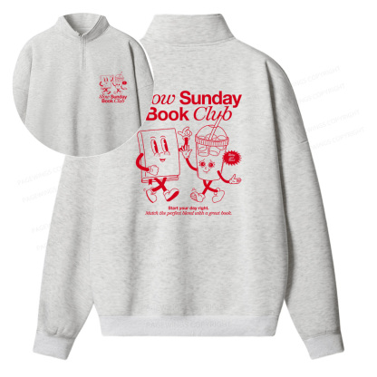 Pagewings Slow Sunday Book Club Unisex Half Zip Fleece Sweatshirt 
