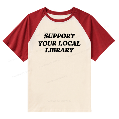 Pagewings Support Your Local Library Raglan T-shirt