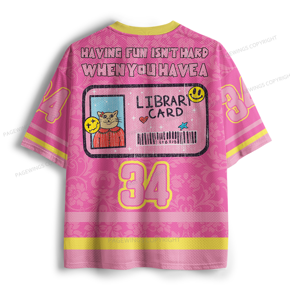 Pagewings Having Fun Isn't Hard When You Have A Library Card Unisex Mesh Jersey
