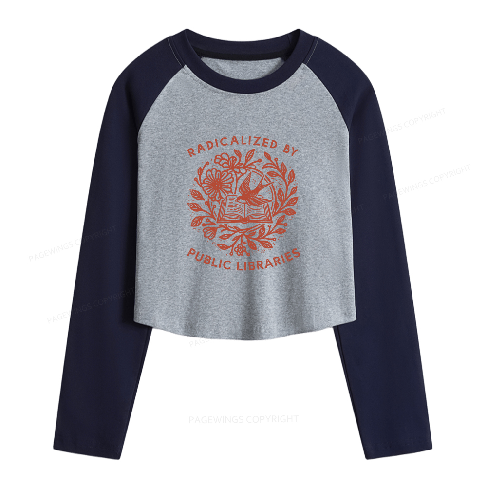 Pagewings Radicalized By Public Libraries Women Long Sleeve Crop Raglan T-shirt