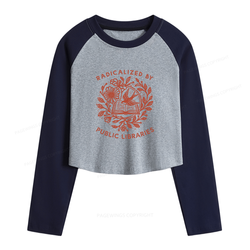 Pagewings Radicalized By Public Libraries Women Long Sleeve Crop Raglan T-shirt