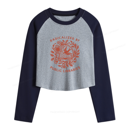Pagewings Radicalized By Public Libraries Women Long Sleeve Crop Raglan T-shirt