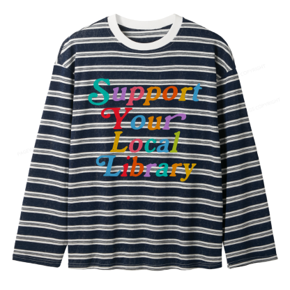 Pagewings Support Your Local Library Unisex Striped Long Sleeve T-Shirt