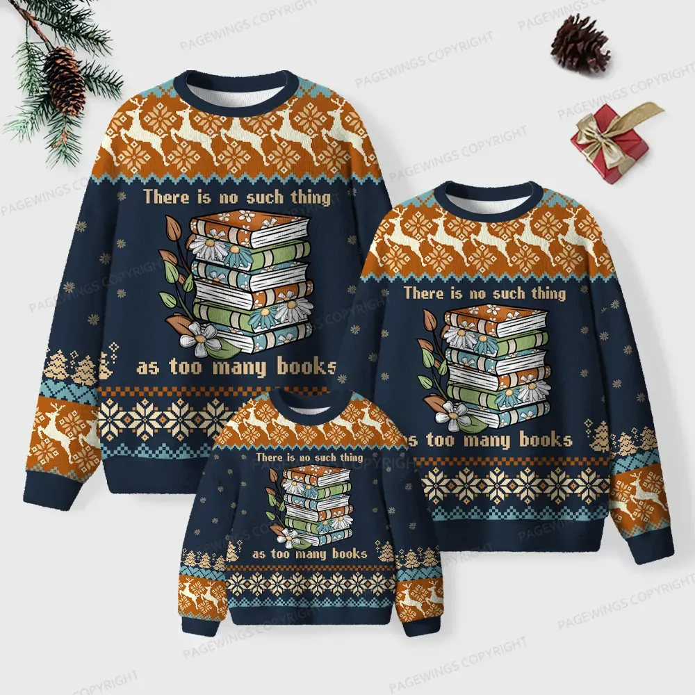 Pagewings There Is No Such Thing As Too Many Books  Unisex Ugly Knit Sweatshirt