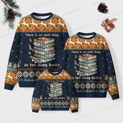 Pagewings There Is No Such Thing As Too Many Books  Unisex Ugly Knit Sweatshirt