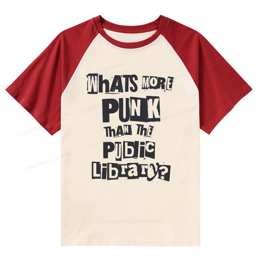Pagewings What's More Punk Than The Public Library Raglan T-shirt
