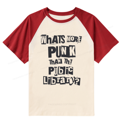 Pagewings What's More Punk Than The Public Library Raglan T-shirt
