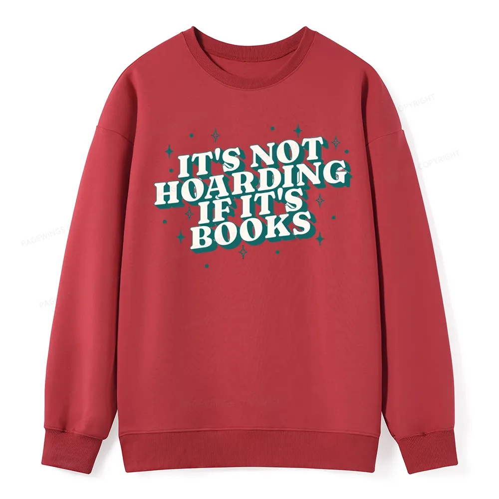 Pagewings It's Not Hoarding If It's Books Unisex Classic Sweatshirt