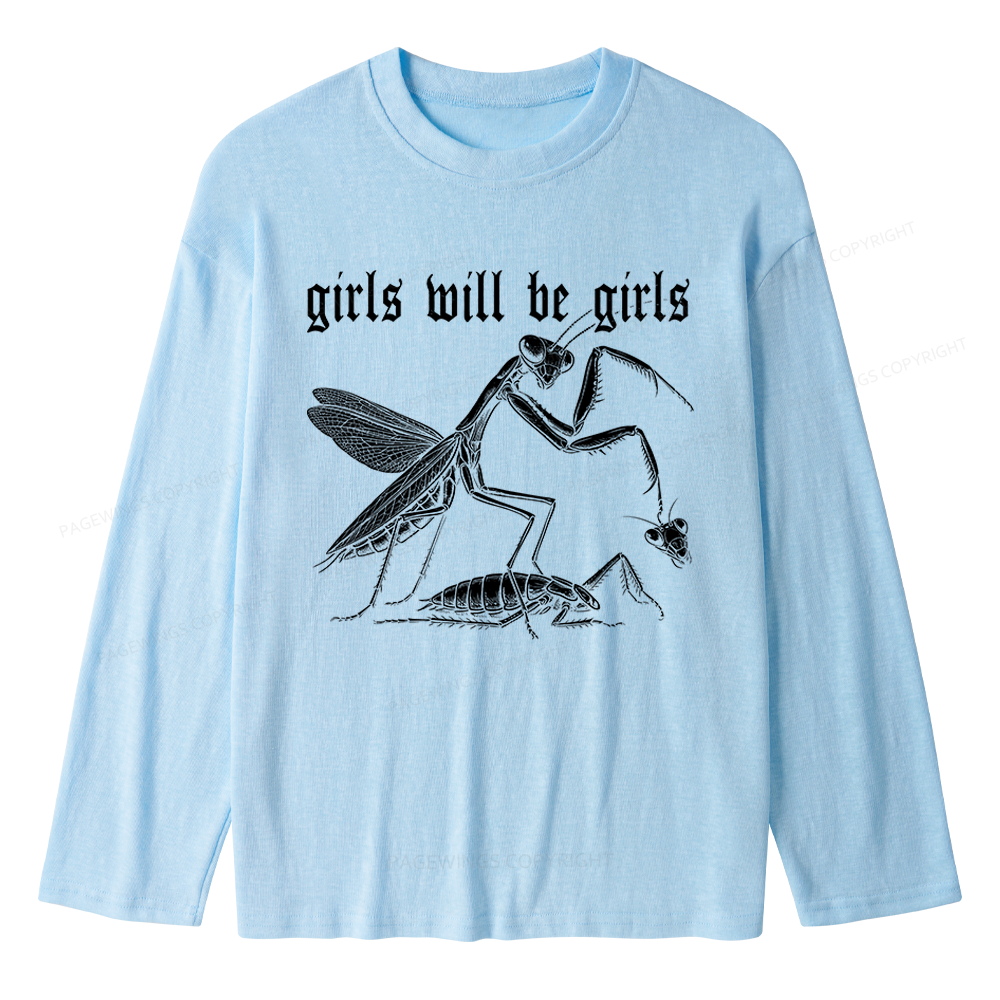 Pagewings Girls Will Be Girls Unisex Lightweight Long Sleeve T-Shirt