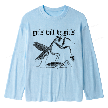Pagewings Girls Will Be Girls Unisex Lightweight Long Sleeve T-Shirt