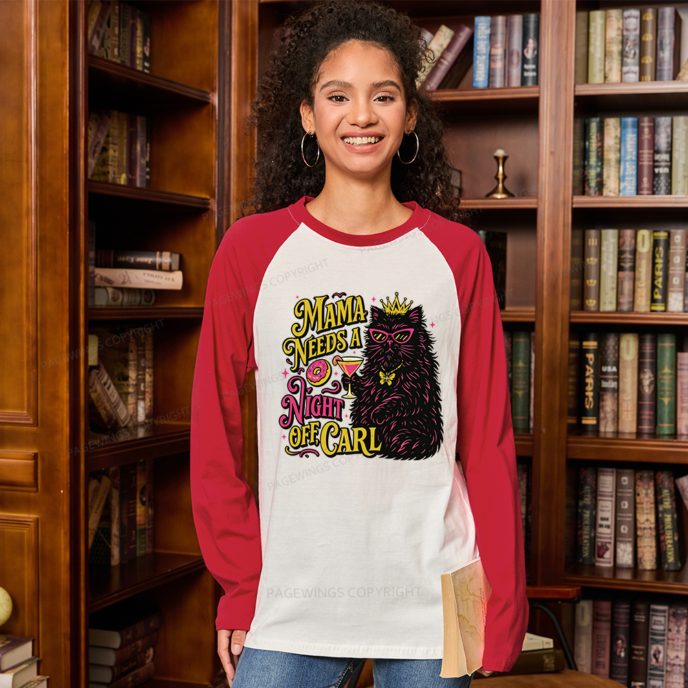 Pagewings Mama Needs A Night Off Long Sleeve Raglan T-shirt