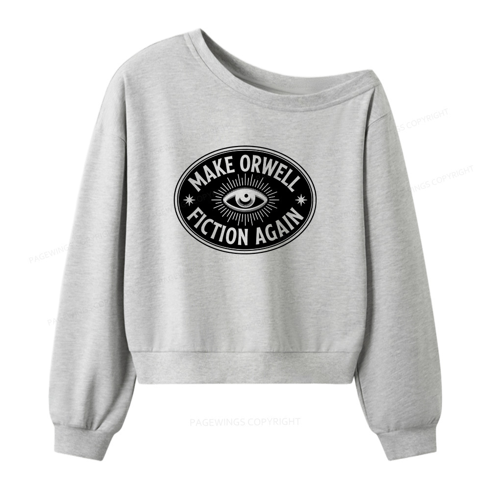 Pagewings Make Orwell Fiction Again Women Off  Shoulder Sweatshirt
