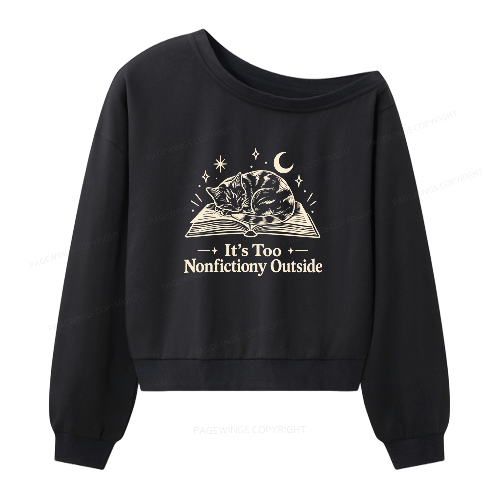 Pagewings Too Nonfictiony Outside Women Off Shoulder Sweatshirt