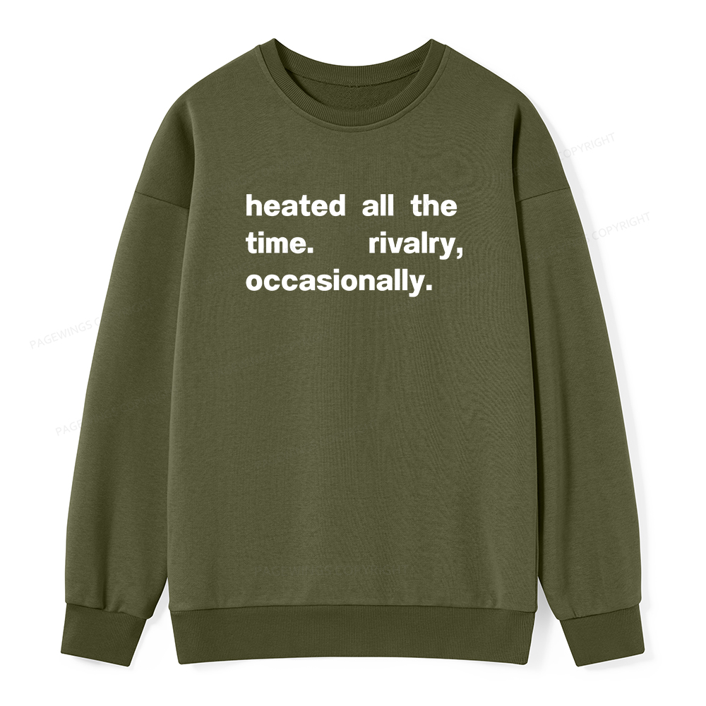 Pagewings The Time Rivalry Occasionally Unisex Classic Sweatshirt