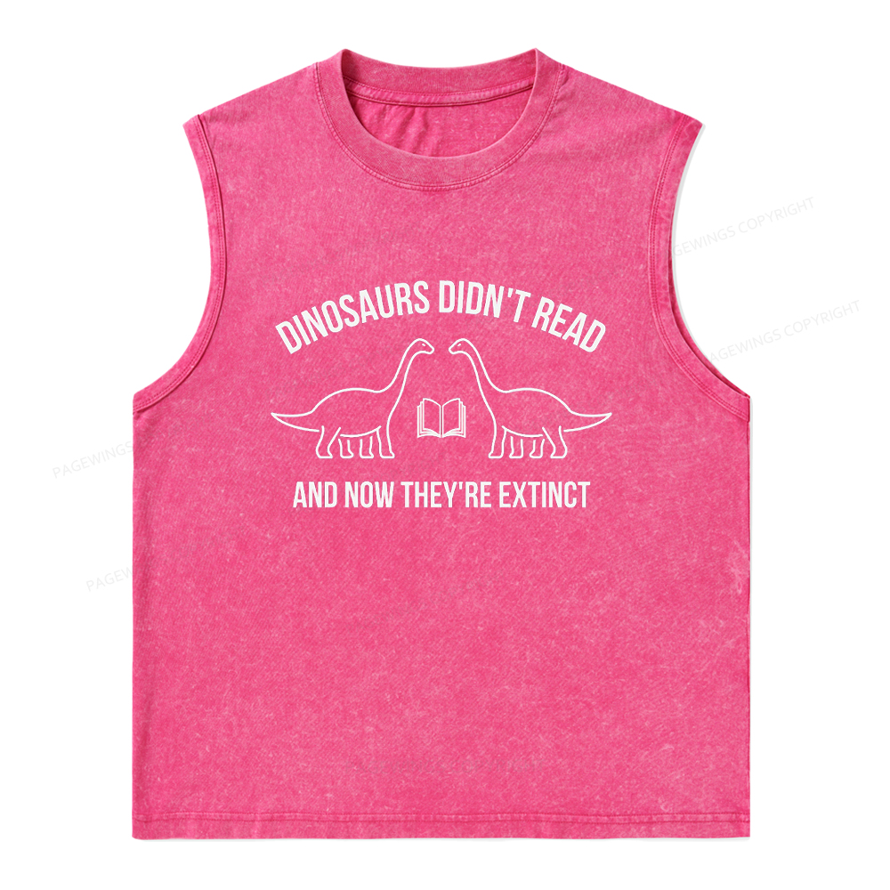 Pagewings Dinosaurs Didn't Read Unisex Washed Tank Top
