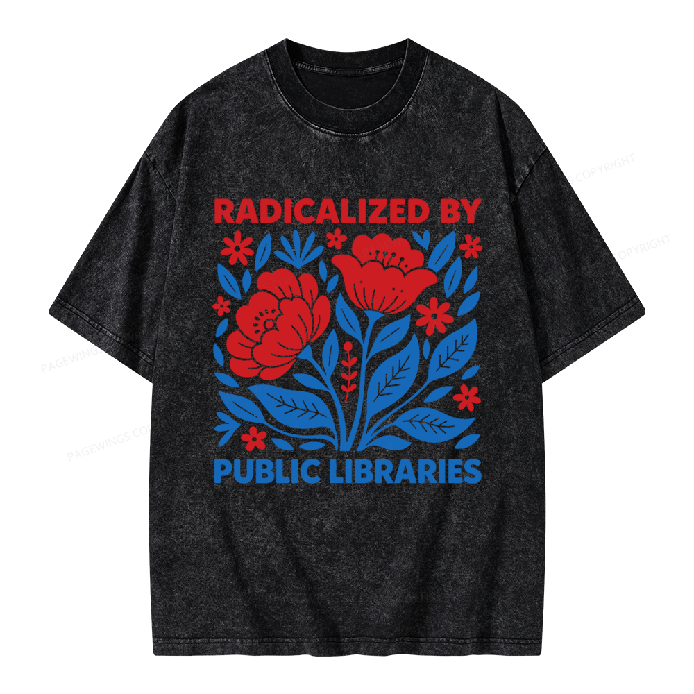 Pagewings Radicalized By Public Libraries Unisex Washed T-shirt