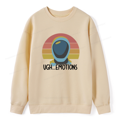 Pagewings Ugh...Emotions Unisex Classic Sweatshirt