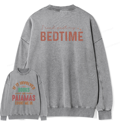 Pagewings If It Involves Books and Pajamas Count Me In Unisex Washed Sweatshirt