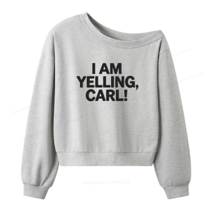 Pagewings Embroidered I Am Yelling Women Off Shoulder Sweatshirt