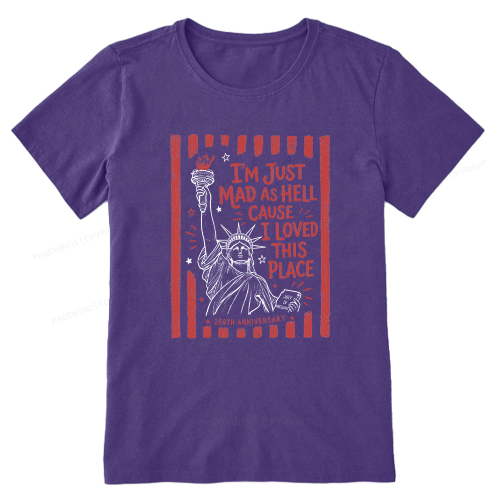 Pagewings I’m Just Mad As Hell 250th Unisex Classic T-shirt