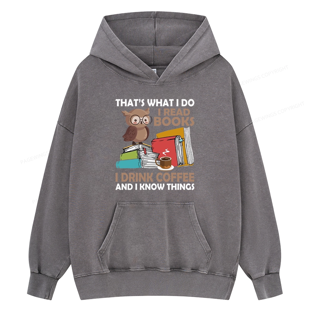 Pagewings That's What I Do I Read Books Unisex Washed Hoodie