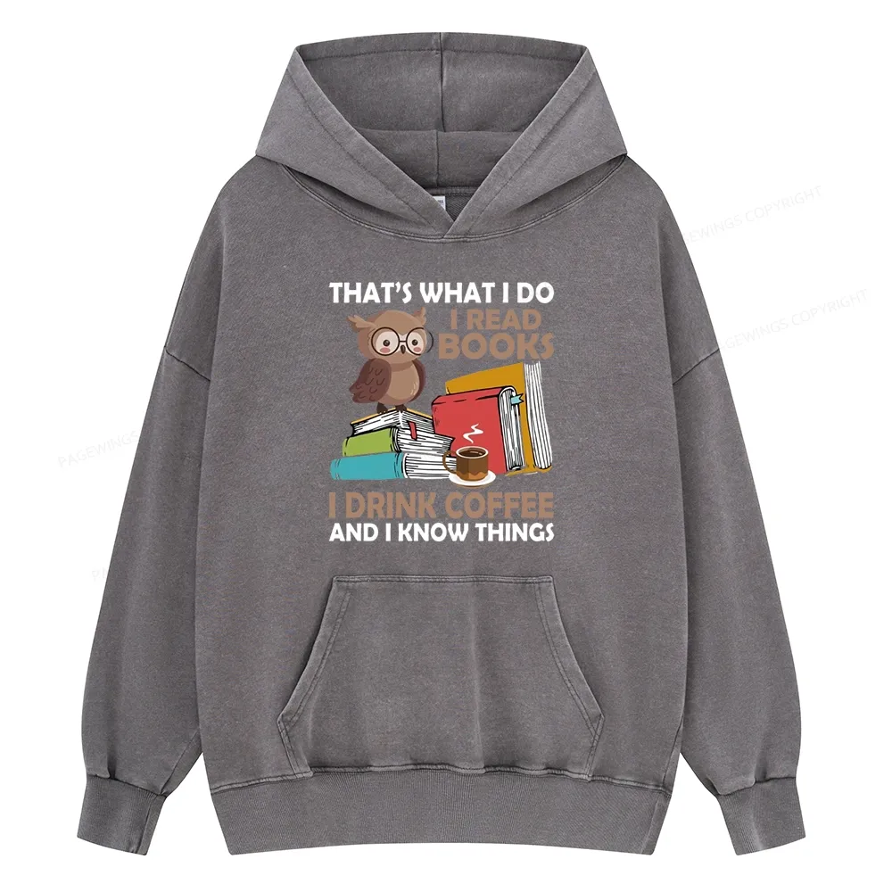 Pagewings That's What I Do I Read Books Unisex Washed Hoodie