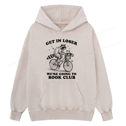 Pagewings Get In Loser We’re Going To Book Club Unisex Washed Hoodie