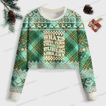 Pagewings What's More Punk Than The Public Library Women Ugly Crop Sweatshirt